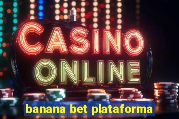 banana bet plataforma